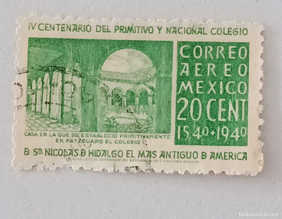 Sellos: Sellos M&eacute;xico 1940 IV Centenario del colegio nacional de San Nicol&aacute;s de Hidalgo. A&eacute;reos.