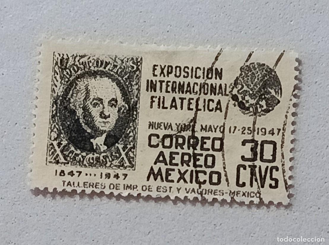 Sellos: Sellos M&eacute;xico 1947 Exposici&oacute;n Filat&eacute;lica Internacional. Nueva York. I Centenario de la emisi&oacute;n de se