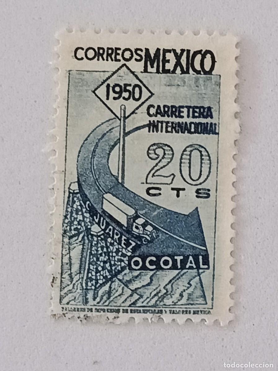 Sellos: Sellos M&eacute;xico 1947 1950 Inauguraci&oacute;n de la autopista internacional Ciudad Ju&aacute;rez - Ocotal.