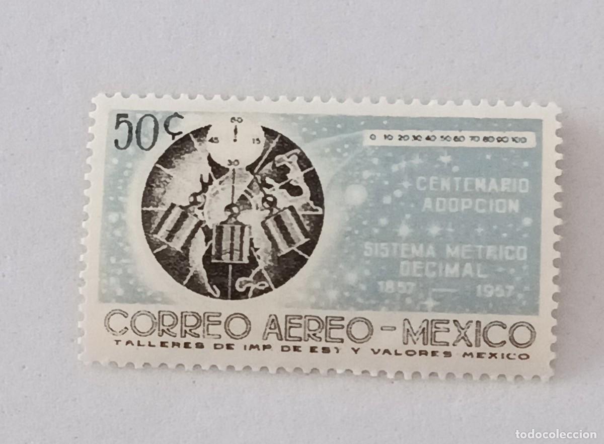 Sellos: Sellos M&eacute;xico 1957 I Centenariode la adopci&oacute;n de sistema m&eacute;trico decimal en M&eacute;xico. A&eacute;reo.