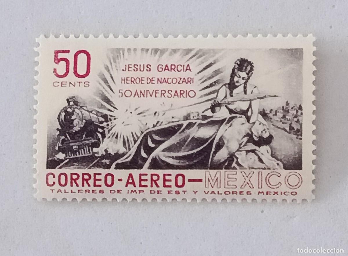 Sellos: Sellos M&eacute;xico 1957 50&ordm; Aniversario de la muerte her&oacute;ica de Jes&uacute;s Garc&iacute;a en Nacozari. A&eacute;reo.