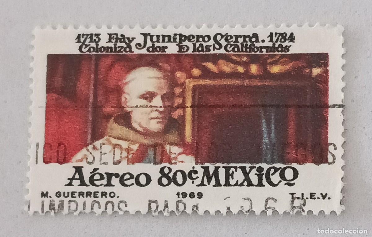 Sellos: Sellos M&eacute;xico 1969 Fray Jun&iacute;pero Sierra, 1713 - 1784. Evanglizador de California. A&eacute;reo.