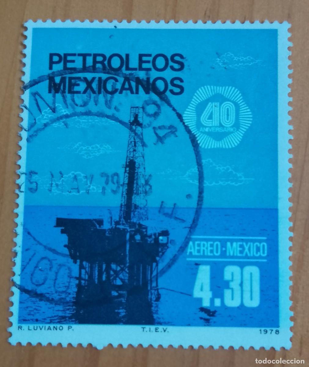Sellos: M&Eacute;XICO - V/F 4,30 - 40&ordm; ANIVERSARIO PETROLEOS MEXICANOS, 1978 - YV 454 - VER DESCRIPCI&Oacute;N