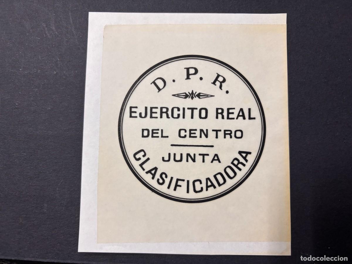 Sellos: SELLO DEL EJ&Eacute;RCITO REAL DEL CENTRO. JUNTA CLASIFICADORA. D.P.R. - Foto 1