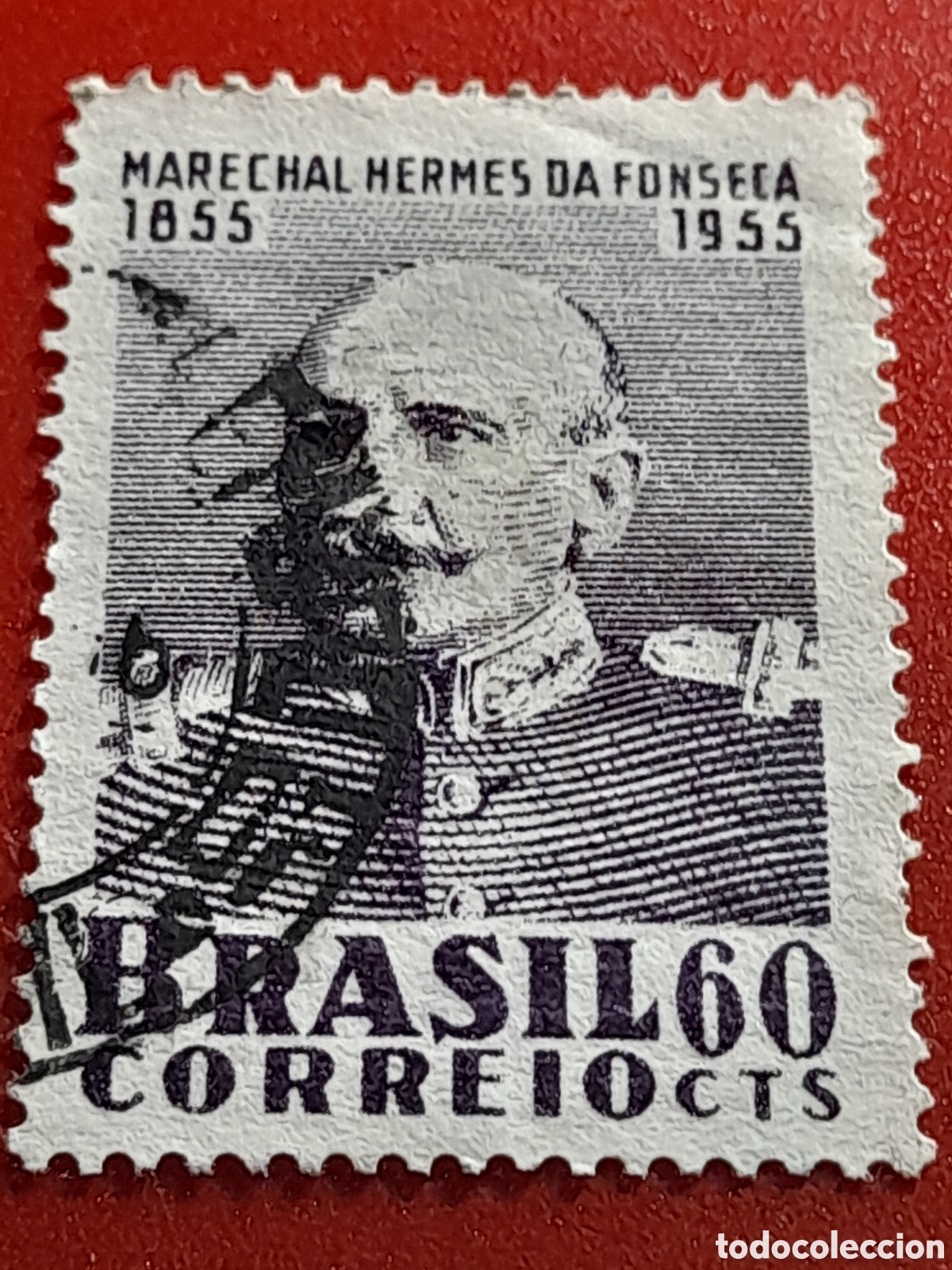 Sellos: Sello Brasil mtdo/udo 1955. 100Aniv nacimiento Mariscal Hermes Fonseca. Militar. Historia