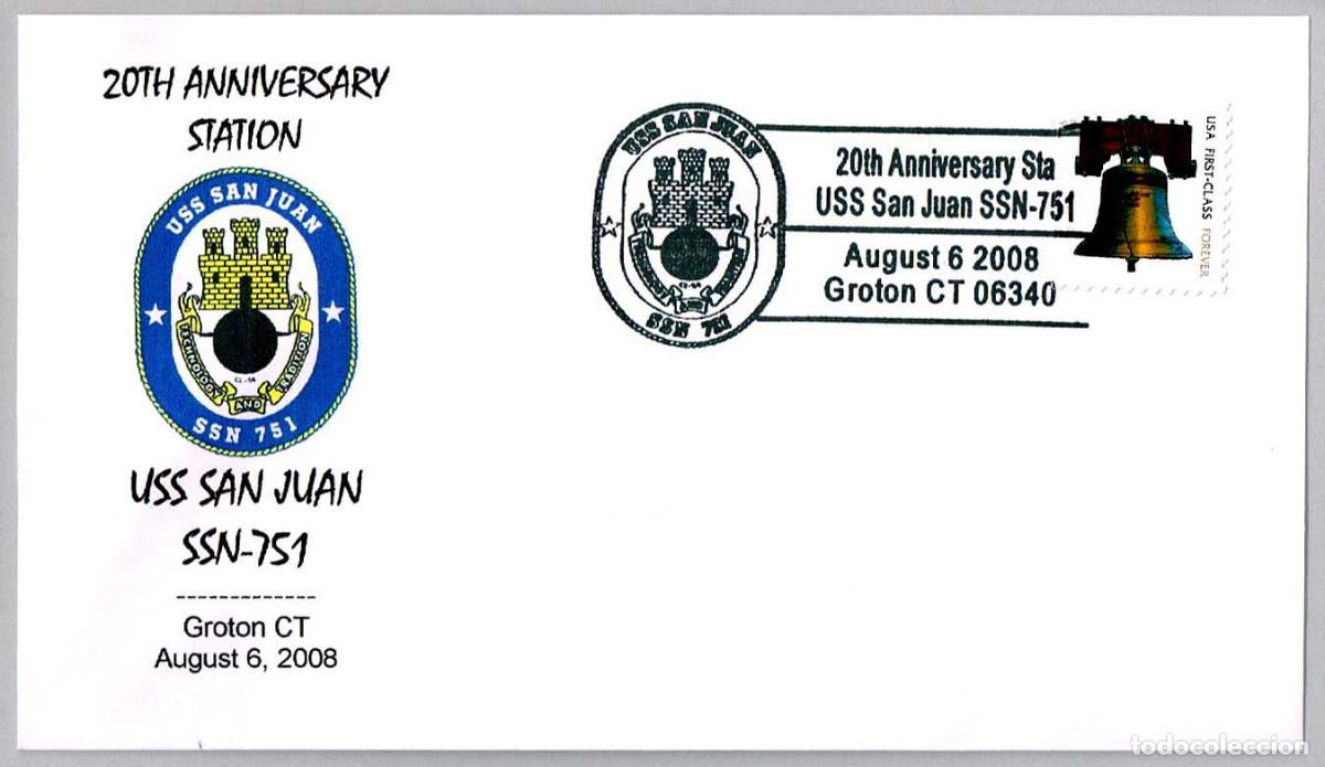 Sellos: Matasellos SUBMARINOS - 20 ANIV. SUBMARINO NUCLEAR USS SAN JUAN (SSN-751). Groton CT, E.Unidos, 2008
