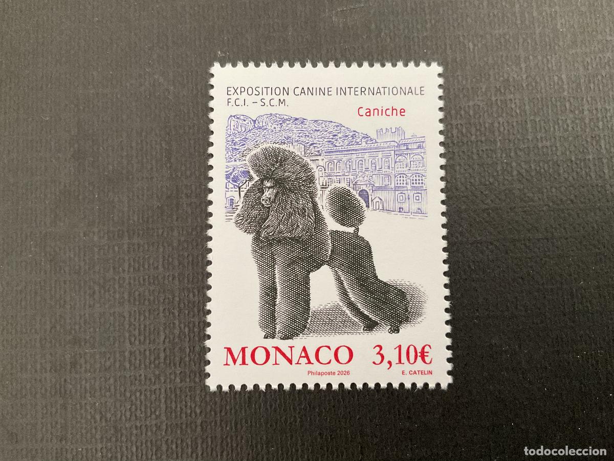 Sellos: MONACO A&Ntilde;O 2026. EXPOSICION CANINA INTERNACIONAL.PERRO CANICHE