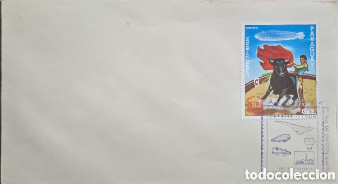 Timbres: CA) Paraguay , sobre de primer d&iacute;a de emisi&oacute;n conmemorativo de la exposici&oacute;n Luposta '77 de Berl