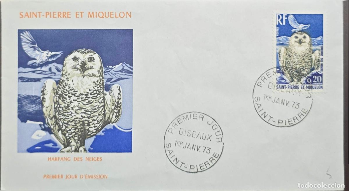 Selos: CMI) 1973. SAINT PIERRE AND MIQUELON. SNOWY OWL. FDC. REGIONAL ORNITHOLOGY. XF