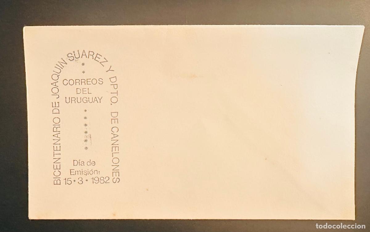Stamps: CMI) 1982. URUGUAY. STAMP FEATURING JOAQUIN SUAREZ BICENTENNIAL CANCELLATION. FDC. DOMESTIC MAIL. XF