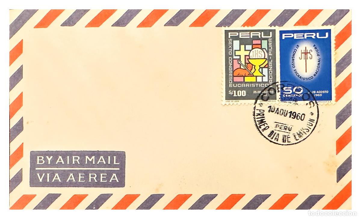 Timbres: CMI) 1960. PERU. FDC. SIXTH NATIONAL EUCHARISTIC CONGRESS PIURA TO URUGUAY XF