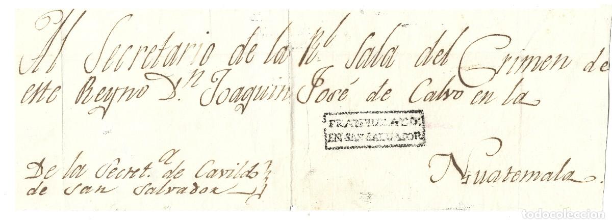 Sellos: 1807ca. prefilatelia plica FRANQUEADO EN SAN SALVADOR. Guatemala Extremadamente rara LEER