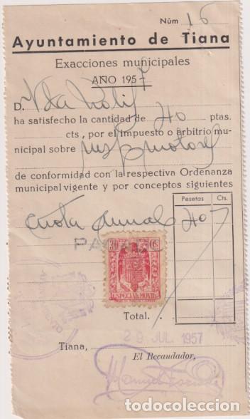 Sellos: Ayuntamiento de Tiana. Exacciones Municipales, Recibo de pago A&ntilde;o 1957. Con timbre movil y Tamp&oacute;n-Se