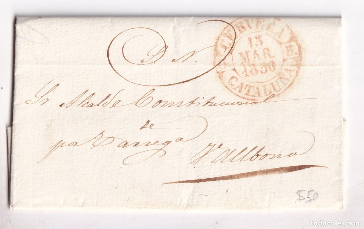 Sellos: PREFILATELIA. CARTA ENTERA DEL S. N. CERVERA. LLEIDA. AL ALCALDE DE VALLBONA. 1850. POR T&Aacute;RREGA