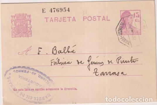 Sellos: Tarjeta Entero Postal n&ordm; 69 de 1932. de Betanzos. Ferrol a Tarrasa. del 22 Ago. 1932. Con Membrete (