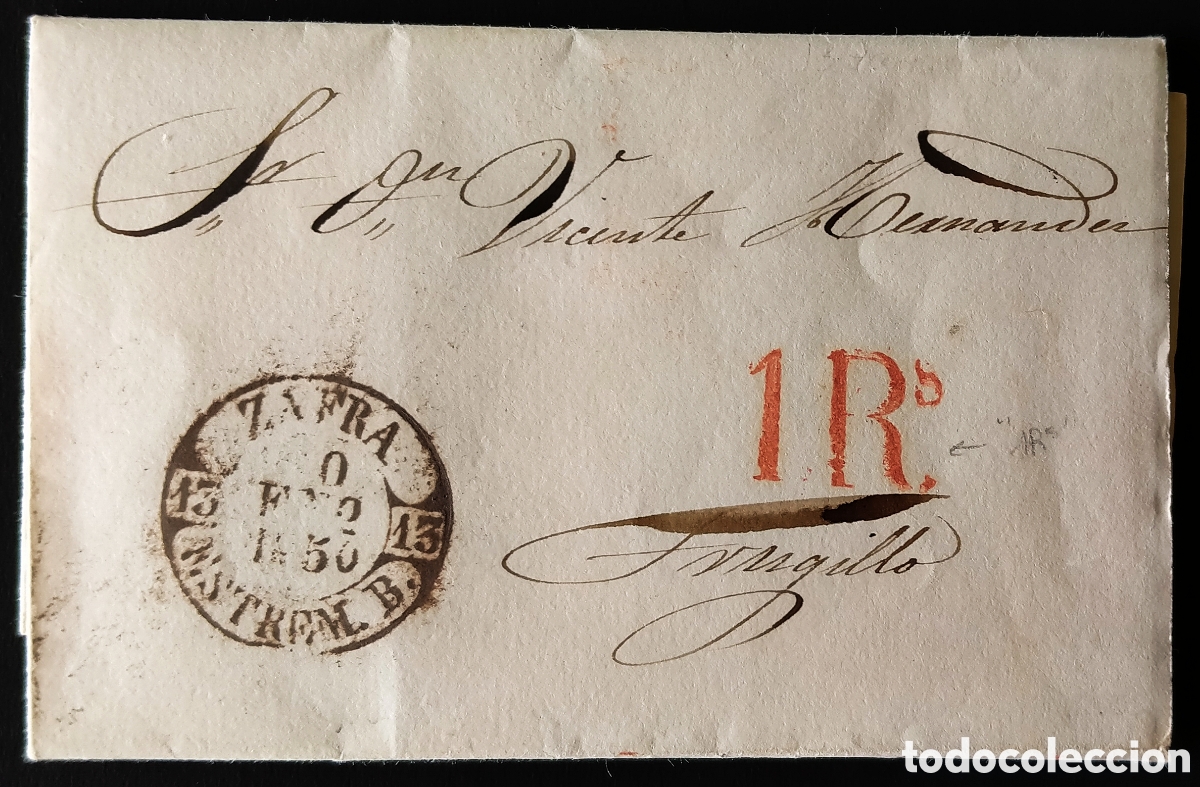 Briefmarken: ESPA&Ntilde;A. 1850. Carta de ZAFRA a TRUJILLO. BAEZA de salida. TASA &rdquo;1Rs.&rdquo; Llegada. DOCUMENTO EXCEPCIONAL
