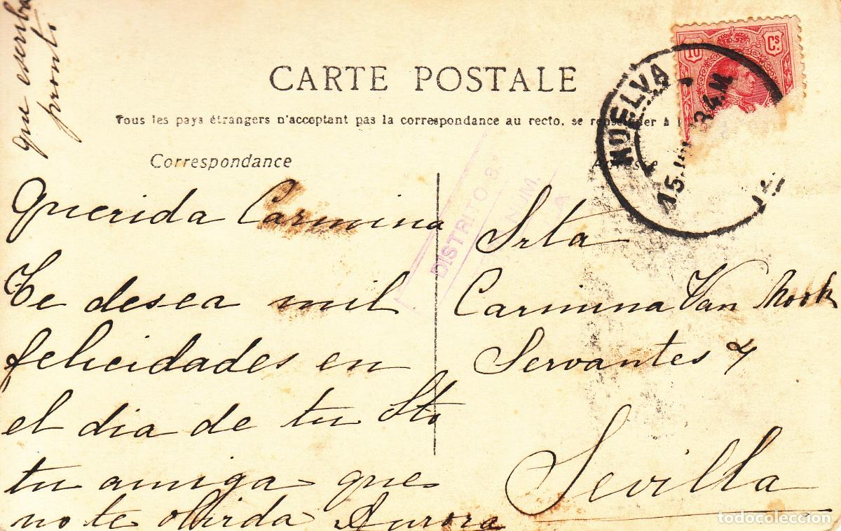 Sellos: CRCAR148 TARJETA POSTAL DE HUELVA A SEVILLA CON SELLO N&ordm; 269 (ROTO) CON FECHADOR 15-07-13. MARCA EN