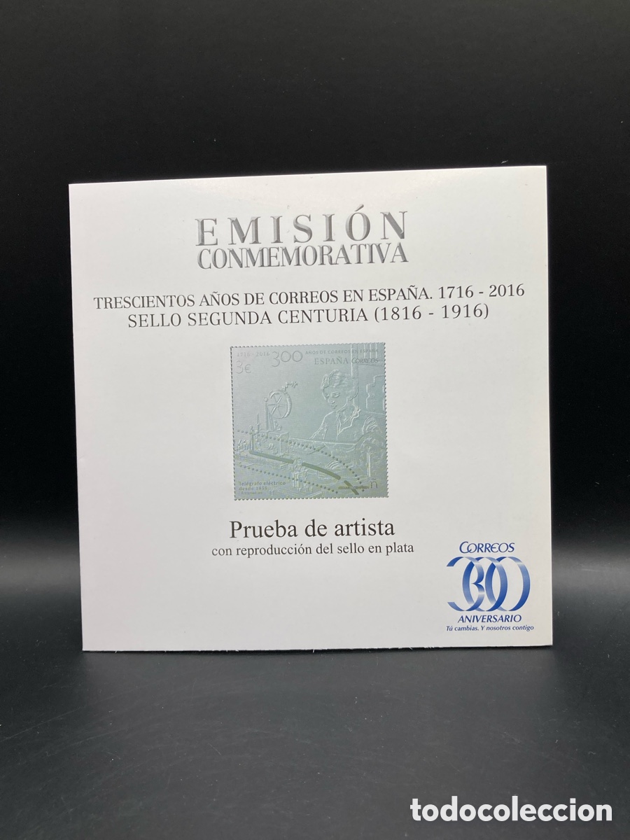 Sellos: ESPA&Ntilde;A 2016 - 300 A&Ntilde;OS CORREOS - TERCERA CENTURIA 1916-2016. (SELLO PLATA) PRUEBA ARTISTA.