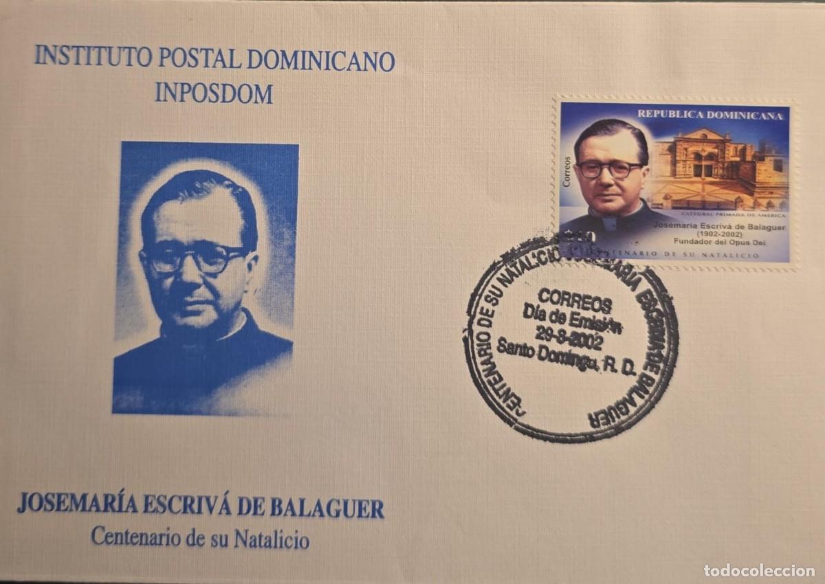 Sellos: TS)2002, DOMINICAN REPUBLIC, FIRST DAY COVER COMMEMORATING &rdquo;JOS&Eacute; MAR&Iacute;A ESCRIV&Aacute; DE BALAGUER,&rdquo; FOUNDER