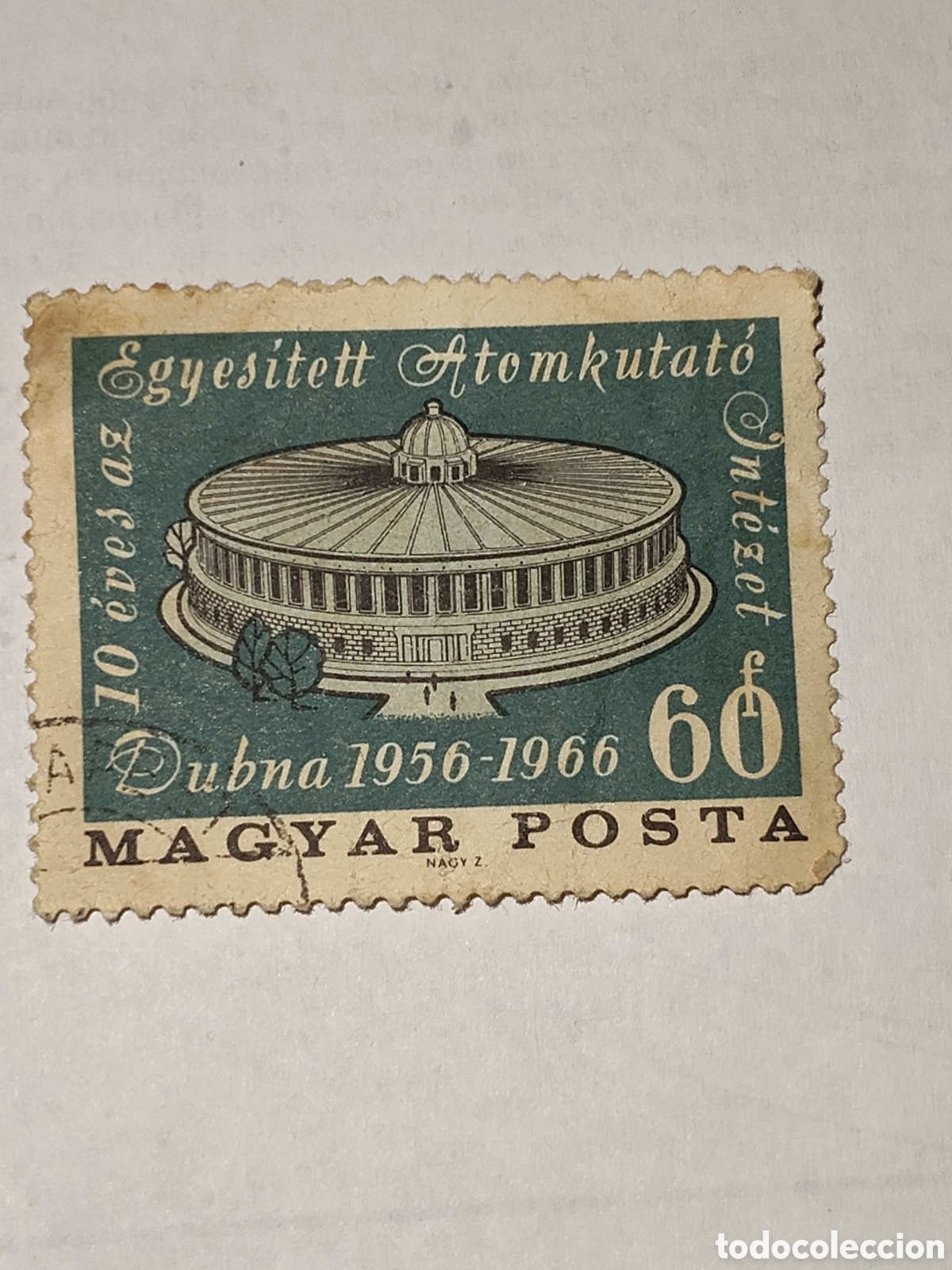 Sellos: Sello de Hungr&iacute;a 10&ordm; Aniversario del centro at&oacute;mico sovi&eacute;tico de Dubna 1966 usado