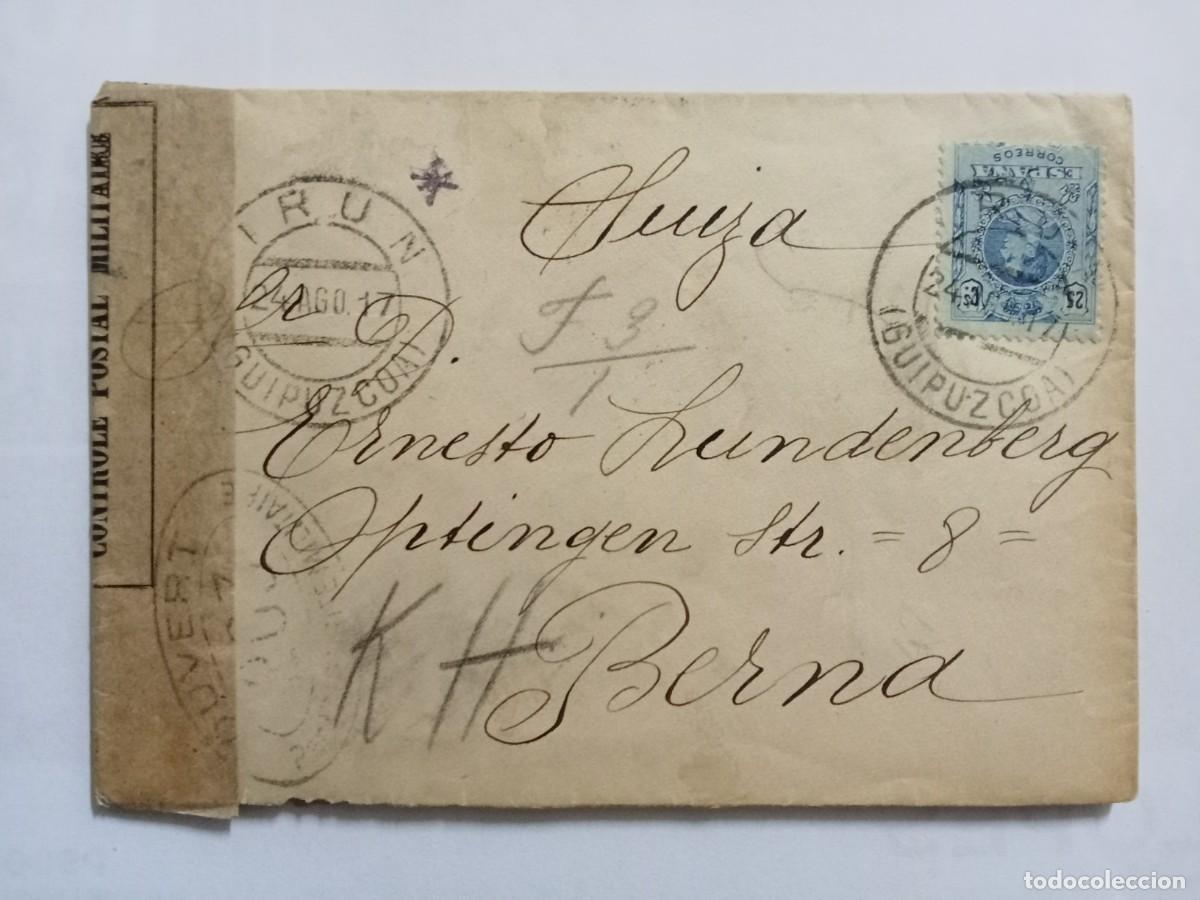 Sellos: CARTA CIRCULADA DE IRUN (GUIPUZCOA) A BERNA (SUIZA) A&Ntilde;O 1917, CENSURA MILITAR.