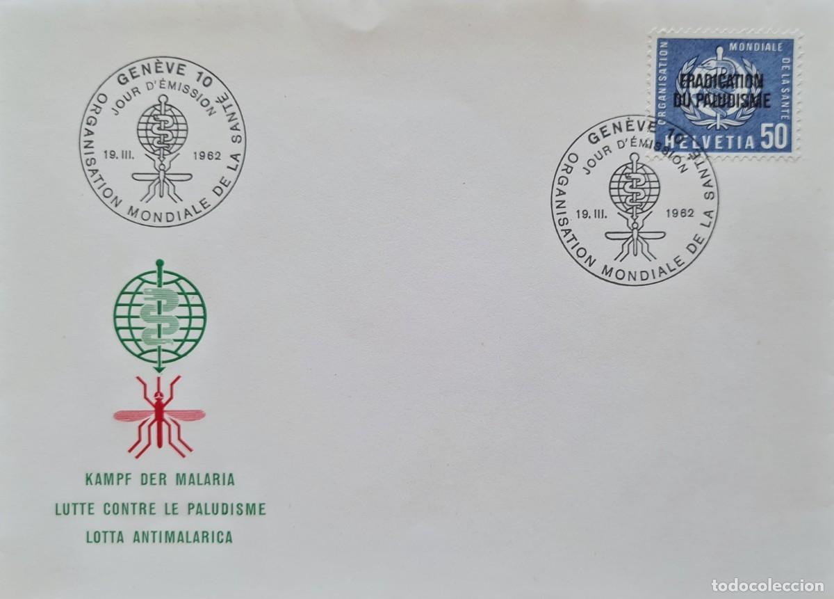 Stamps: Sobre del primer d&iacute;a, Suiza 1962. Organizaci&oacute;n Mundial de la Salud: erradicaci&oacute;n del paludismo