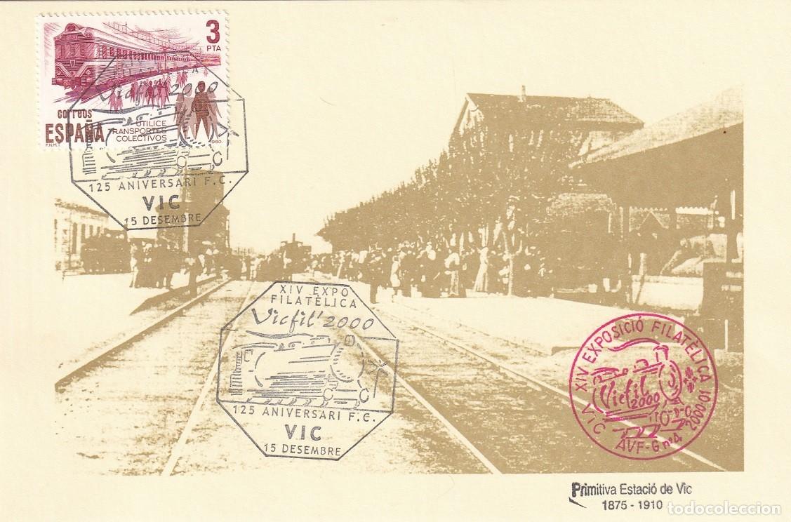 Sellos: Marcofilia trenes - Tarjeta de Vicfil 2000 - Primitiva estaci&oacute; de Vic / 125 Aniversari F.C. - Rara