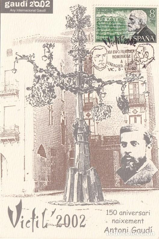 Sellos: Tarjeta Vicfil 2002 - 150 aniversari naixement Antoni Gaud&iacute; - XVI Expo. Filat. homenatge Verdaguer..