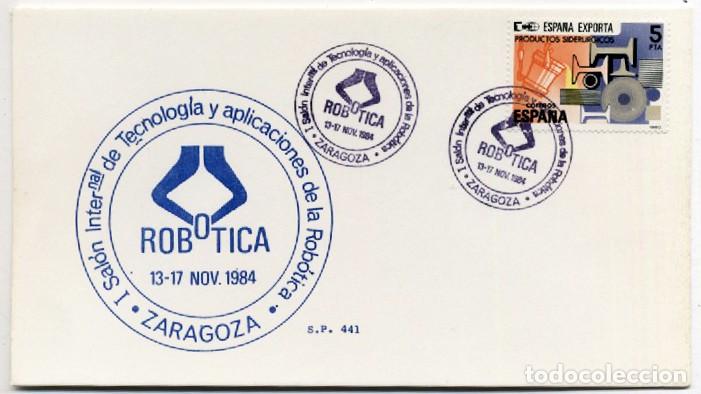 Sellos: TARJETA MAXIMA I SALON DE TECNOLOGIA Y APLICACIONES DE LA ROBOTICA S.P 441 ZARAGOZA 1984