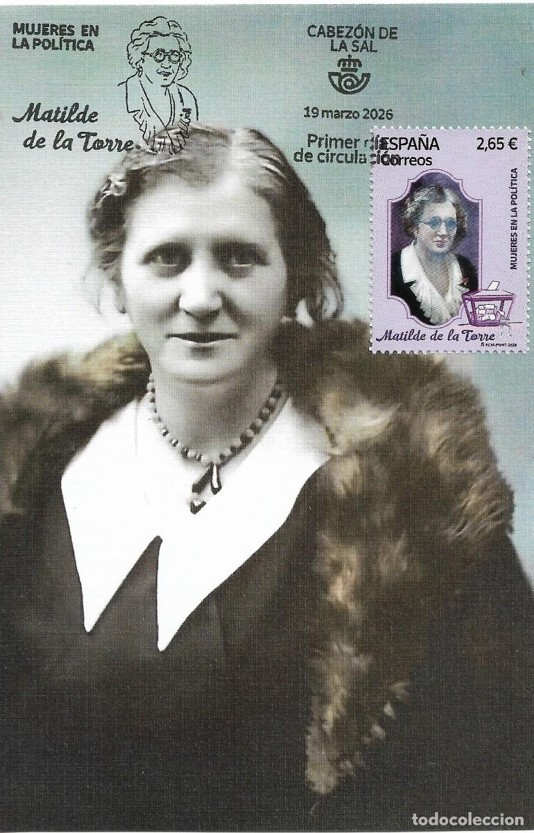 Sellos: ESPA&Ntilde;A. TARJETA MAXIMA PRIMER DIA. MATILDE DE LA TORRE. CABEZON DE LA SAL. 2026