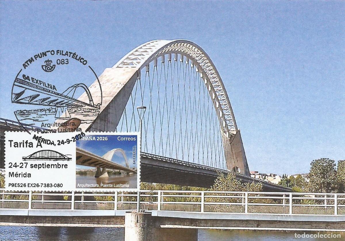 Sellos: Espa&ntilde;a Tarjeta M&aacute;xima 2026 P.D.C. con Sello Atm Puente Lusitania. EXFILNA 2026 M&eacute;rida