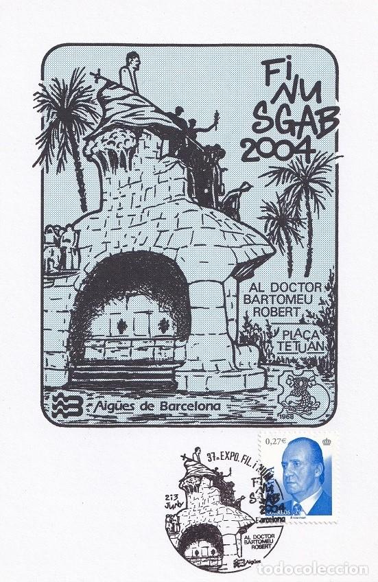 Sellos: Tarjeta Finusgab 2004 - Al Doctor Bartomeu Robert - Pla&ccedil;a Tetuan - Aig&uuml;es Barcelona - 37 Expo. Fil i