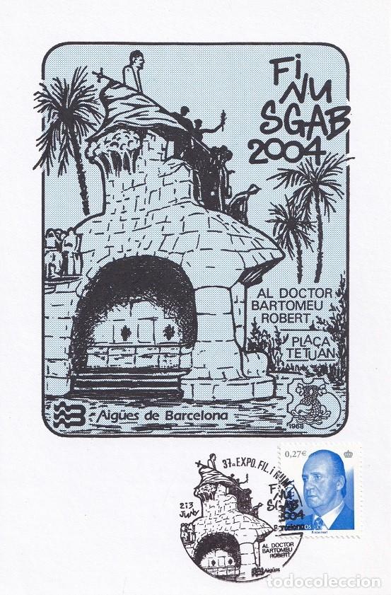 Sellos: Tarjeta Finusgab 2004 - Al Doctor Bartomeu Robert - Pla&ccedil;a Tetuan - Aig&uuml;es Barcelona - 37 Expo. Fil i