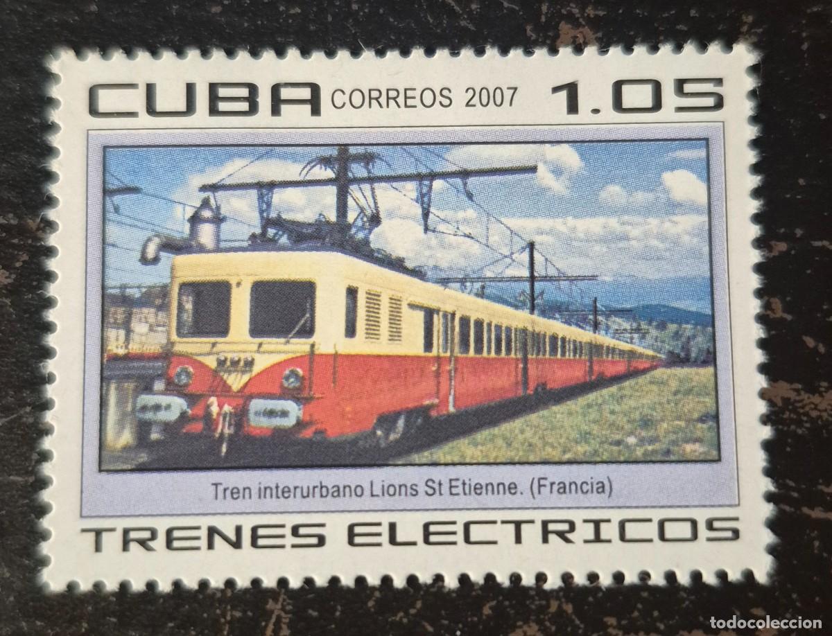 Sellos: CUBA A&ntilde;o 2007 - Trenes electricos - Nuevo con goma- Se env&iacute;a el de la imagen
