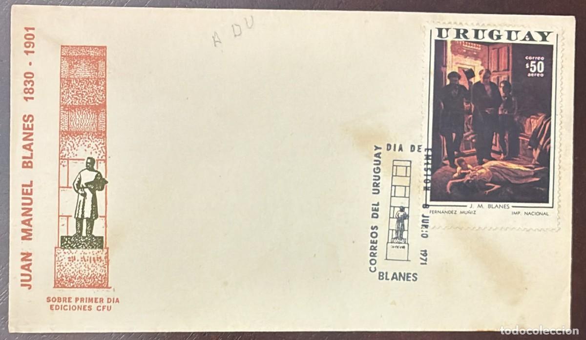 Stamps: TS.) 1971, URUGUAY, FIRST DAY COVER, AIRMAIL, COMMEMORATING THE PAINTER JUAN MANUEL BLANES, &rdquo;YELLOW