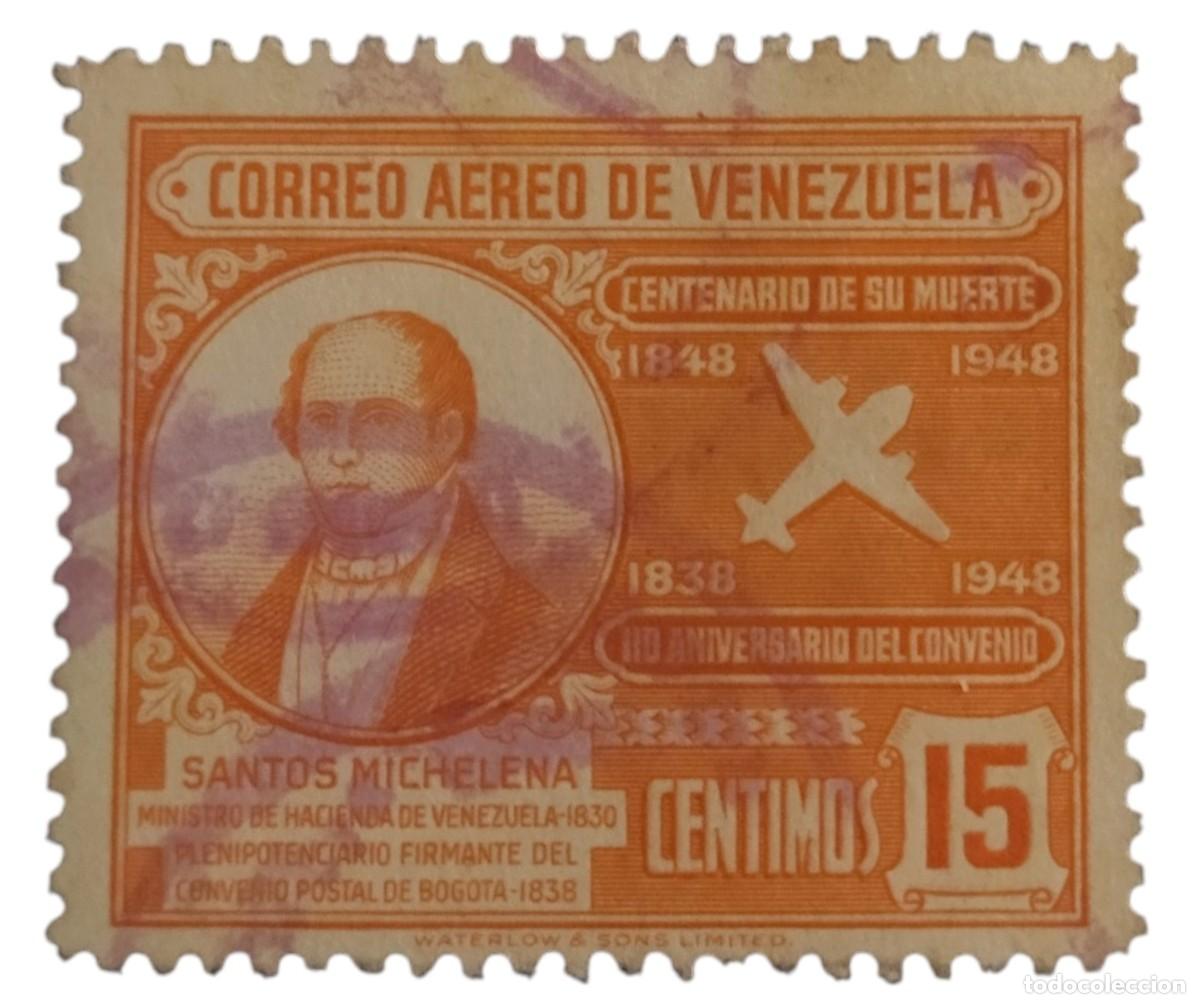 Sellos: VENEZUELA 1949 CX Aniversario de la muerte del diplom&aacute;tico Santos Michelena. A&eacute;reo. USADO.