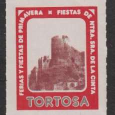 Sellos: VIÑETA FERIAS Y FIESTAS DE PRIMAVERA FIESTAS DE NTRA SRA. DE LA CINTA - TORTOSA. Lote 198920887