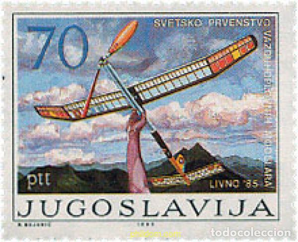 Briefmarken: 67240 MNH YUGOSLAVIA 1985 CAMPEONATOS DEL MUNDO DE AEROMODELISMO