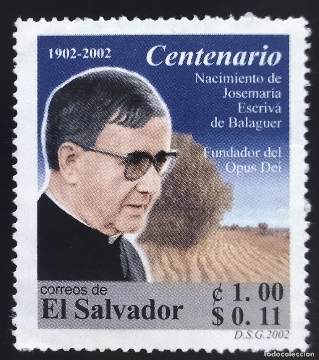 Sellos: EL SALVADOR 2002 Centenario del nacimiento del sacerdote cat&oacute;lico espa&ntilde;ol Jos&eacute; Mar&iacute;a Escriv&aacute;. USADO.
