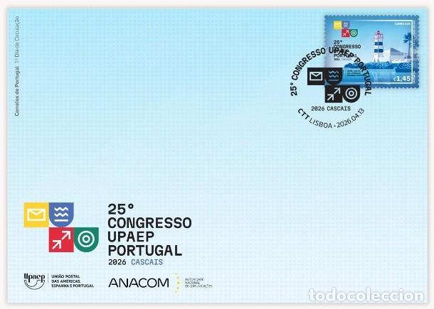 Sellos: Portugal y FDC XXV Congreso de la U.P.A.E.P., Uni&oacute;n Postal de las Am&eacute;ricas, Espa&ntilde;a y Portugal 2026