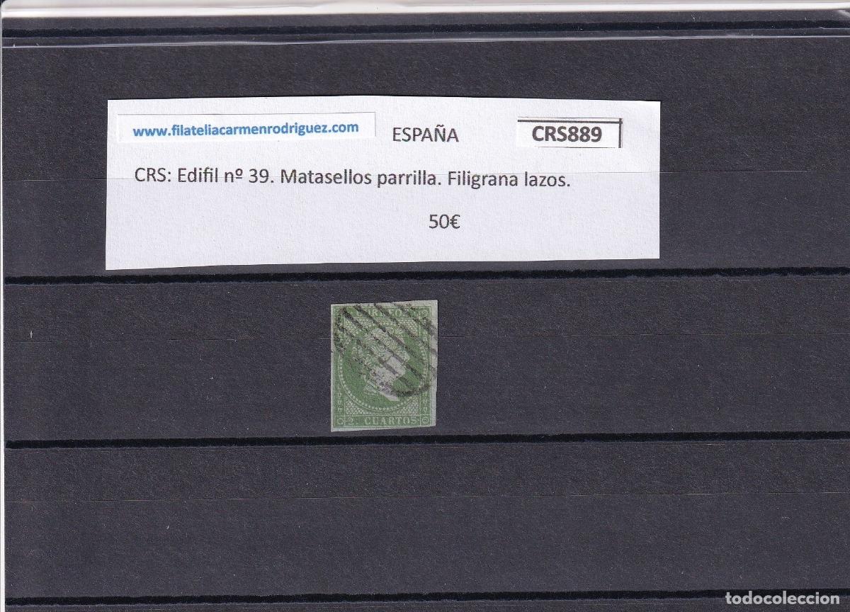 Francobolli: CRS0889 SELLO ESPA&Ntilde;A Edifil n&ordm; 39. Matasellos parrilla. Filigrana lazos.