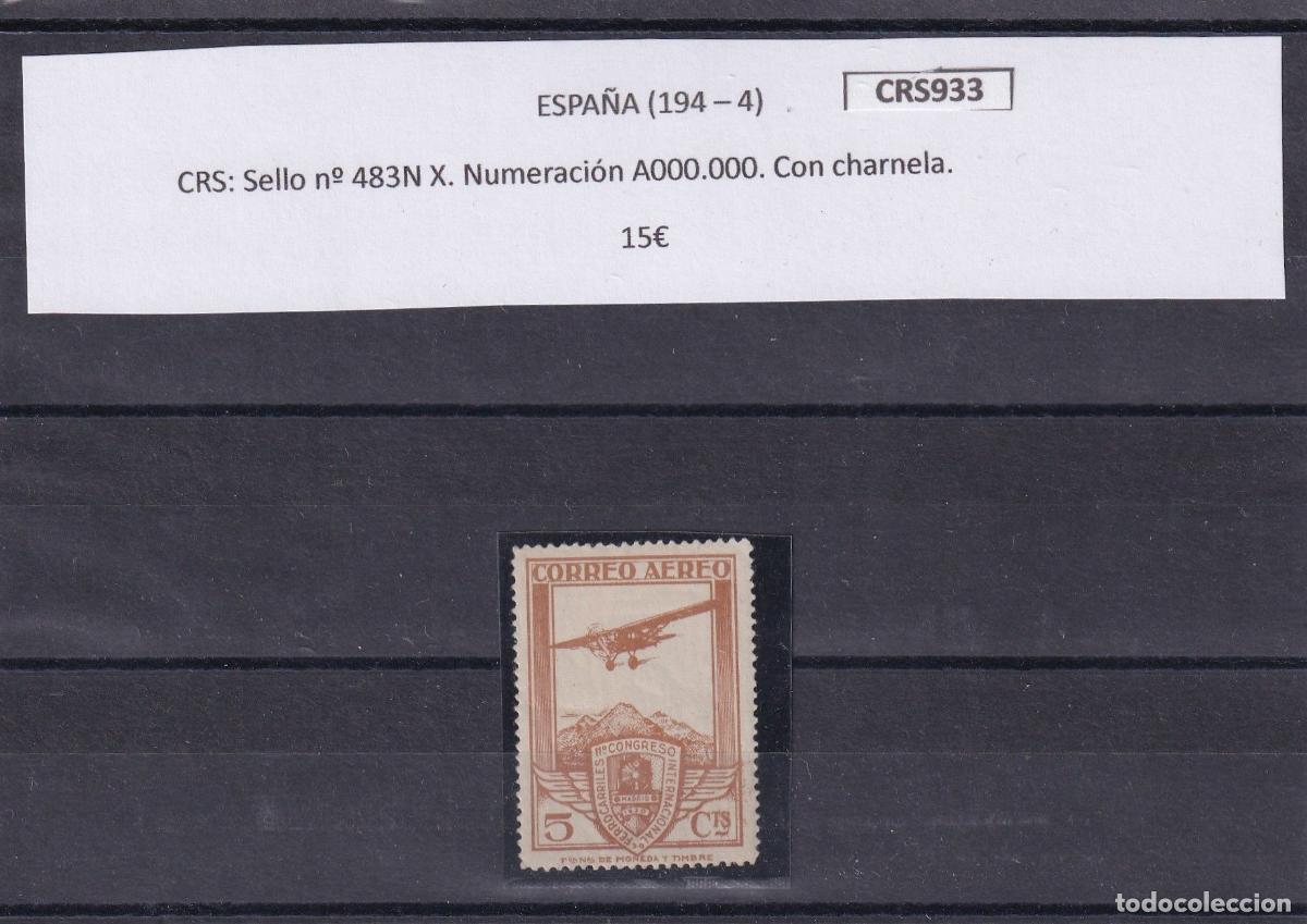 Sellos: CRS0933 SELLO ESPA&Ntilde;A n&ordm; 483N X. Numeraci&oacute;n A000.000. Con charnela.