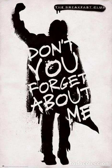 Cinema: Poster The Breakfast Club Don'T You Forget About Me (POSTER 61 x 91,5)