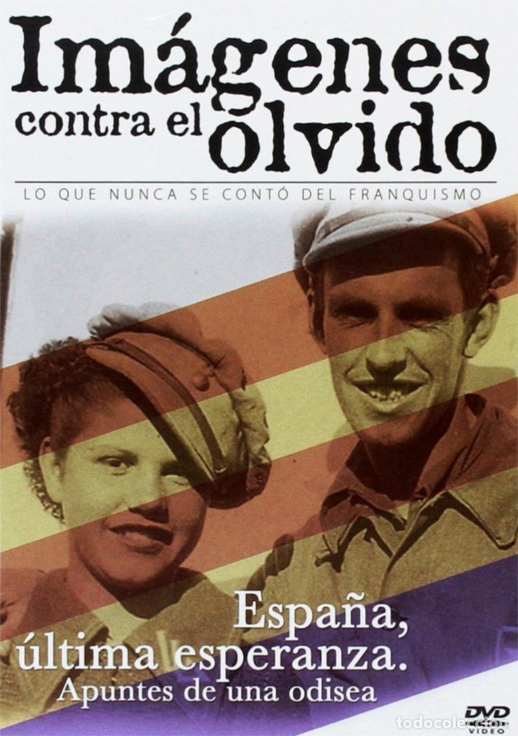 Series de TV: Imagenes Contra El Olvido - Espa&ntilde;a, Ultima Esperanza