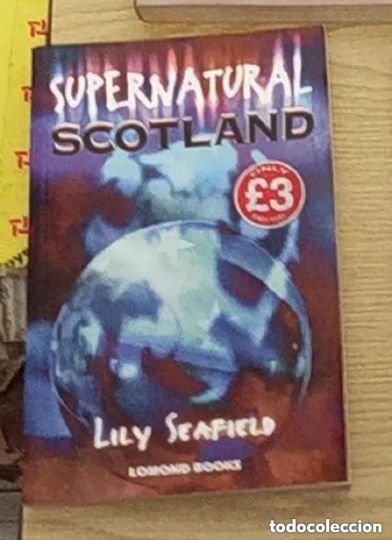 Series de TV: SUPERNATURAL SCOTLAND - LILY SEAFIELD -LOMOND BOOKS -EN INGLES