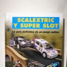 Slot Cars: LIBRO - SCALEXTRIC Y SUPER SLOT - LA GUÍA DEFINITIVA DE UN JUEGO MÍTICO - ROGER GILLHAM. Lote 351113929