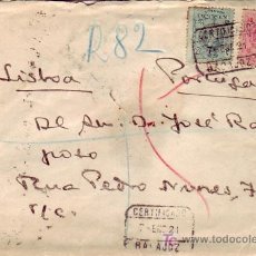 Sellos: ALFONSO XIII MEDALLON EN CARTA CIRCULADA CERTIFICADA 1921 DE BADAJOZ A LISBOA (PORTUGAL). LLEGADA. 