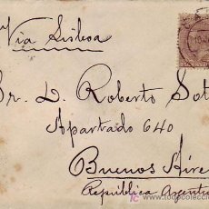 Sellos: CARTA CIRCULADA 1888 DE CADIZ A BUENOS AIRES (ARGENTINA) VIA LISBOA. FRANQUEO 40 CTS. LLEGADA.
