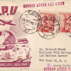 Sellos: GENERAL FRANCO EN CARTA ILUSTRADA 75 ANIVERSARIO DE LA UPU, CIRCULADA 1949 LERIDA A NUEVA YORK. MPM.