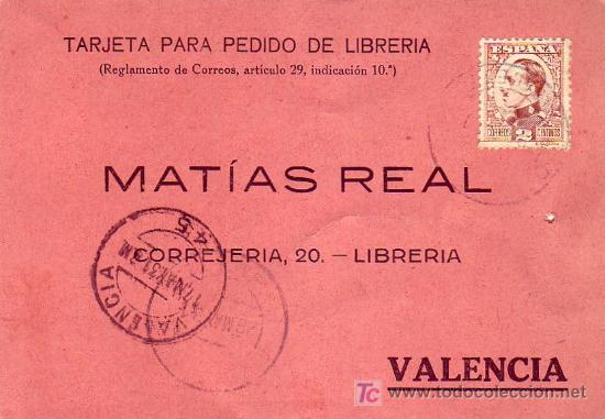 Timbres: TARJETA COMERCIAL MATIAS REAL CIRCULADA 1931 DE ONTUR (ALBACETE) A VALENCIA MATASELLOS LLEGADA. MPM